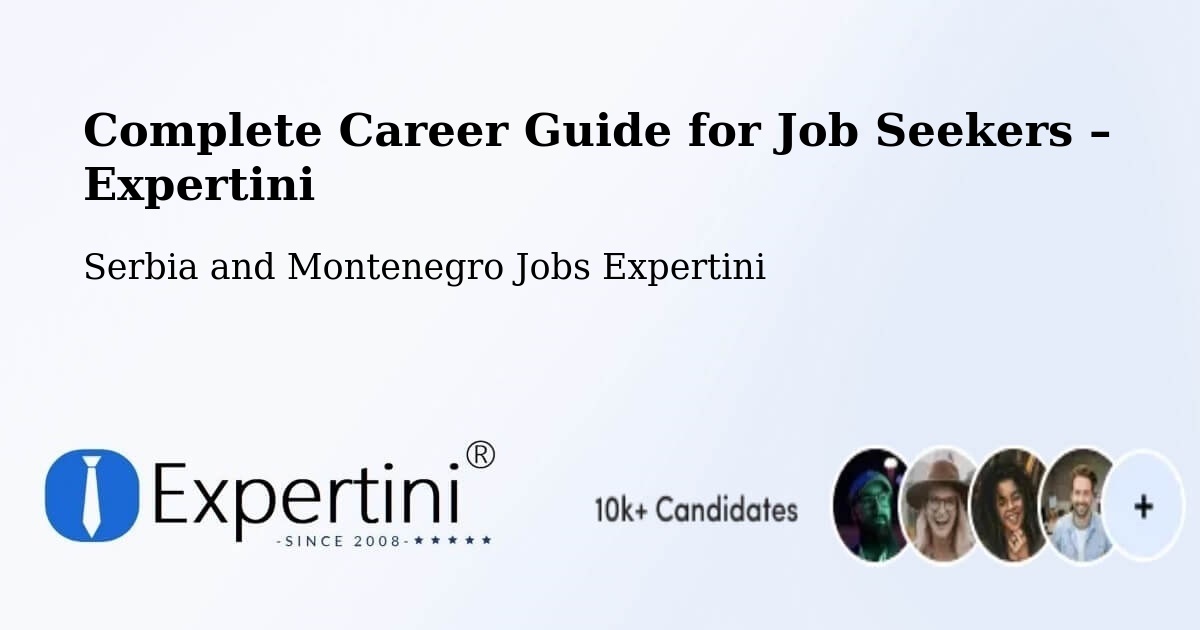 Career Guide for Job Seekers – De Salaberry - De Salaberry, Serbia and Montenegro Jobs Expertini