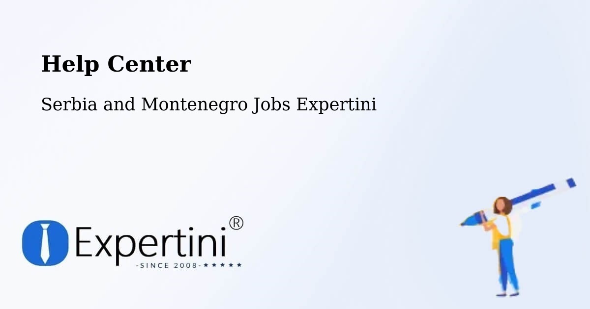 Help Center – De Salaberry - Serbia and Montenegro Jobs Expertini
